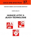 Hasiace látky a jejich technológie