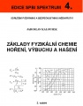 Základy fyzikální chemie hoření, výbuchu a hašení